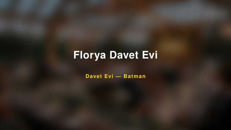 Florya Davet Evi Fiyatları ve Paket Seçenekleri